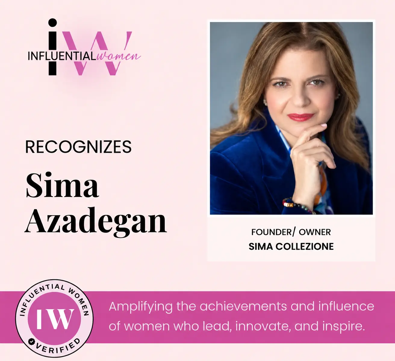Influential Women recognizes Sima Azadegan, Founder and Owner of Sima Collezione